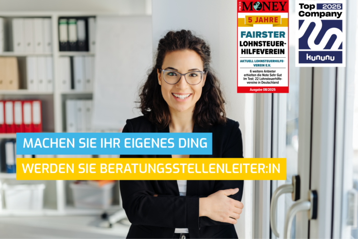 Jobs und Chance | Machen Sie Ihre eigenes Ding als Beratungsstellenleiter:in | kununu Top Company 2025 | Focus Money Fairster Lohnsteuerhilfeverein